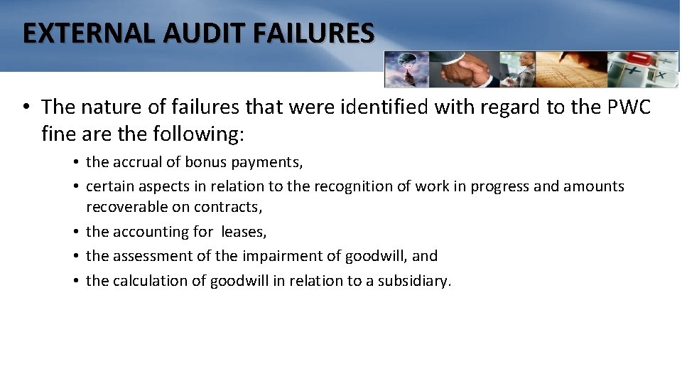 EXTERNAL AUDIT FAILURES • The nature of failures that were identified with regard to