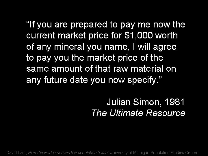 “If you are prepared to pay me now the current market price for $1,