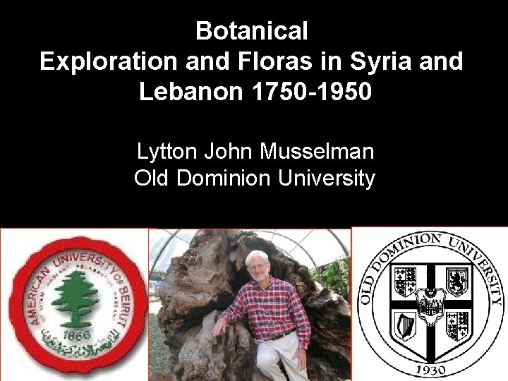 Botanical Exploration and Floras in Syria and Lebanon 1750 -1950 Lytton John Musselman Old