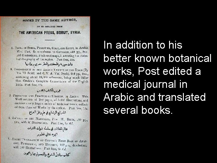In addition to his better known botanical works, Post edited a medical journal in