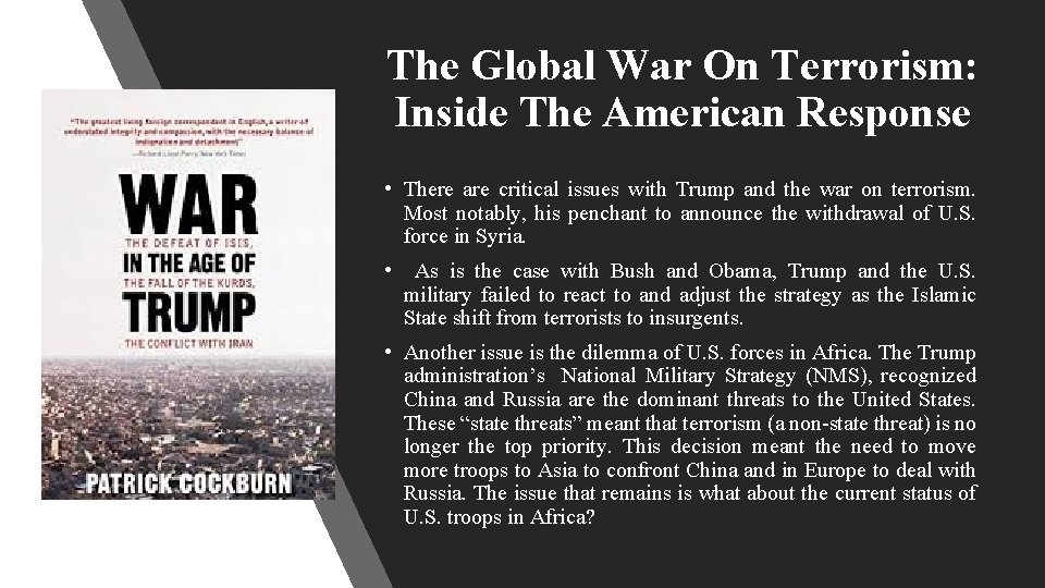 The Global War On Terrorism: Inside The American Response • There are critical issues