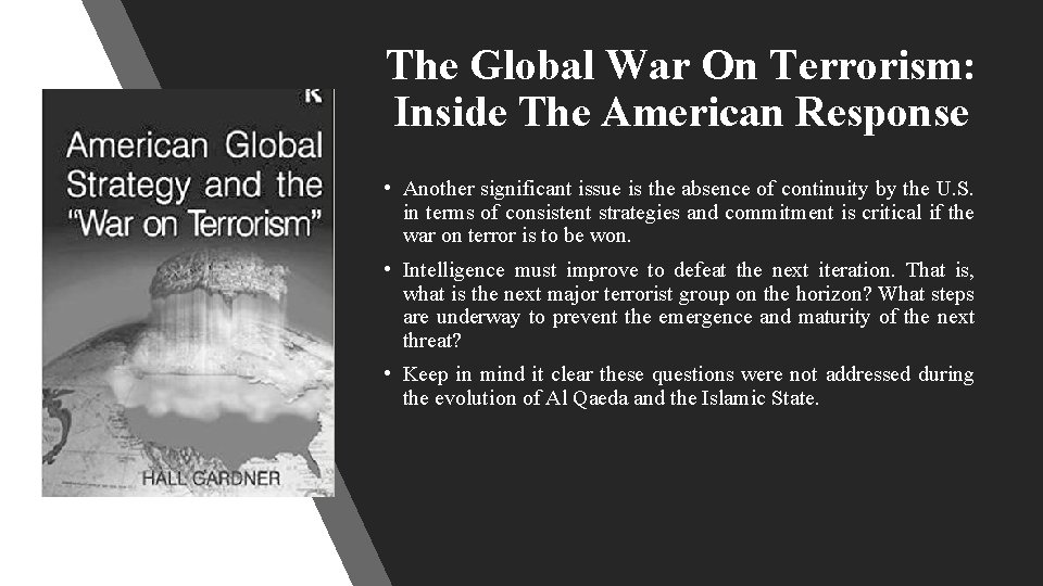 The Global War On Terrorism: Inside The American Response • Another significant issue is
