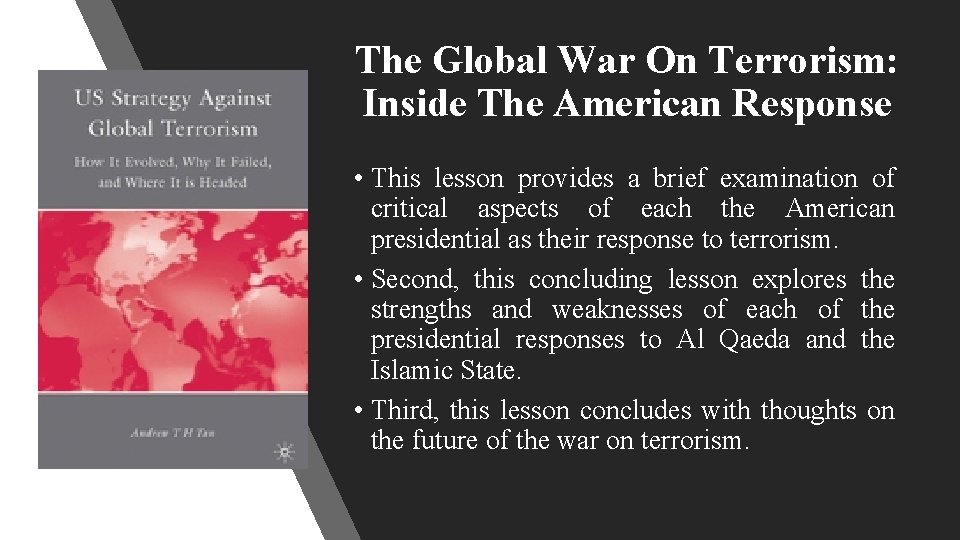 The Global War On Terrorism: Inside The American Response • This lesson provides a