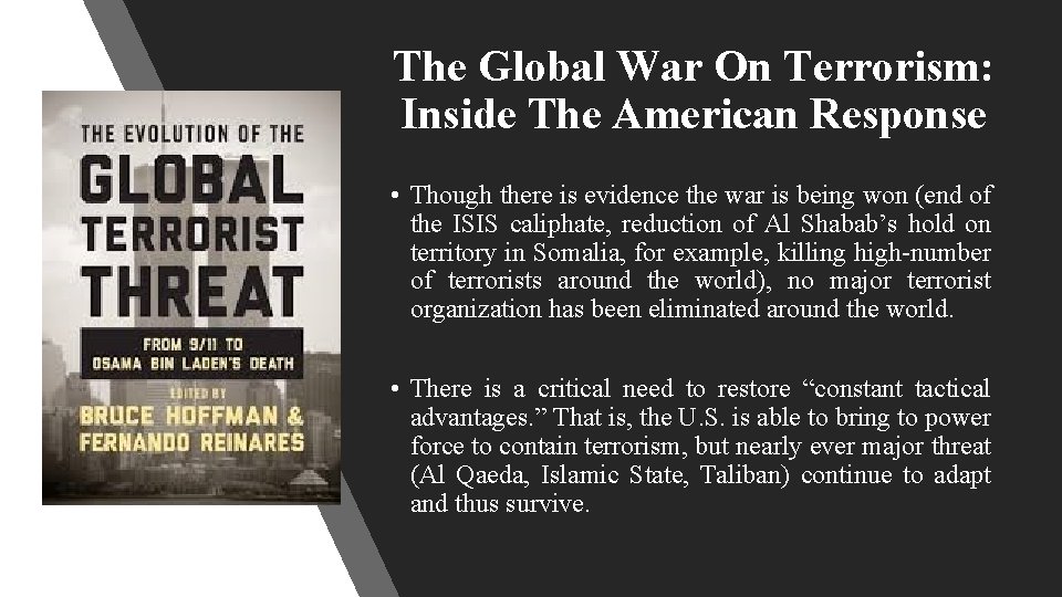 The Global War On Terrorism: Inside The American Response • Though there is evidence