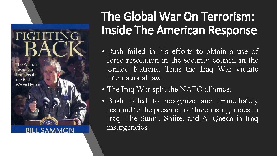 The Global War On Terrorism: Inside The American Response • Bush failed in his