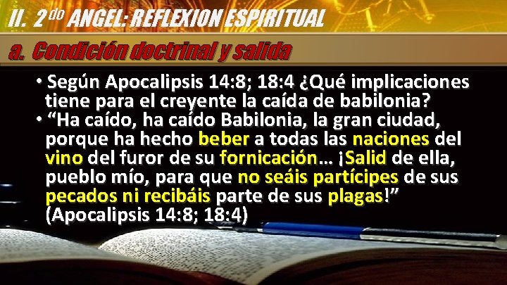 II. 2 do ANGEL: REFLEXION ESPIRITUAL a. Condición doctrinal y salida • Según Apocalipsis