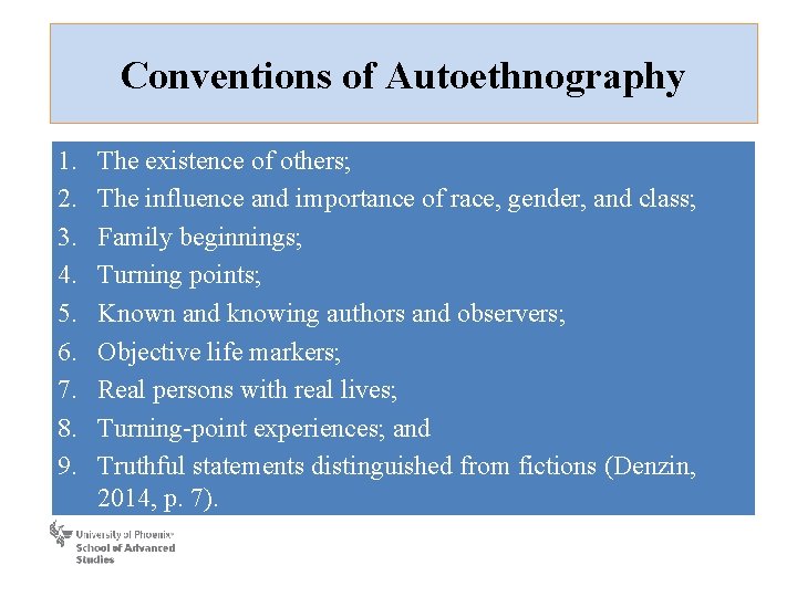 Conventions of Autoethnography 1. 2. 3. 4. 5. 6. 7. 8. 9. The existence