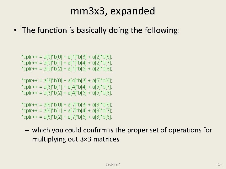 mm 3 x 3, expanded • The function is basically doing the following: *cptr++