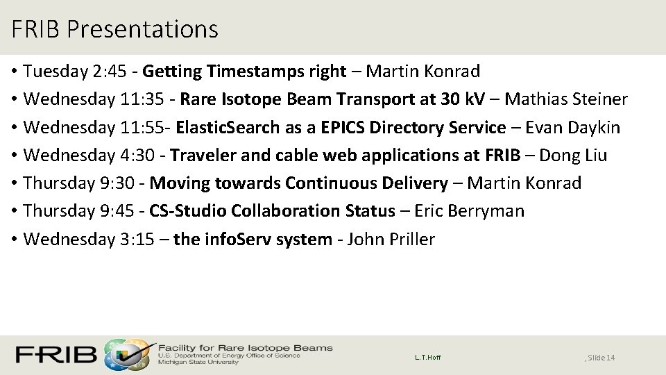 FRIB Presentations • Tuesday 2: 45 - Getting Timestamps right – Martin Konrad •