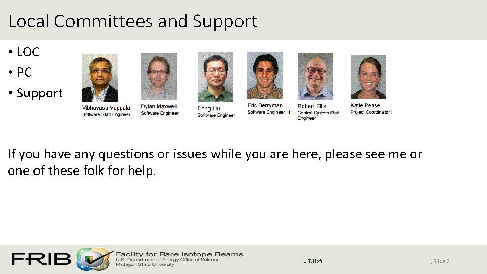 Local Committees and Support • LOC • PC • Support If you have any