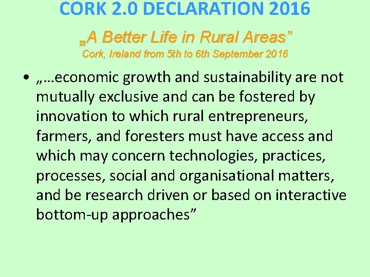 CORK 2. 0 DECLARATION 2016 „A Better Life in Rural Areas” Cork, Ireland from