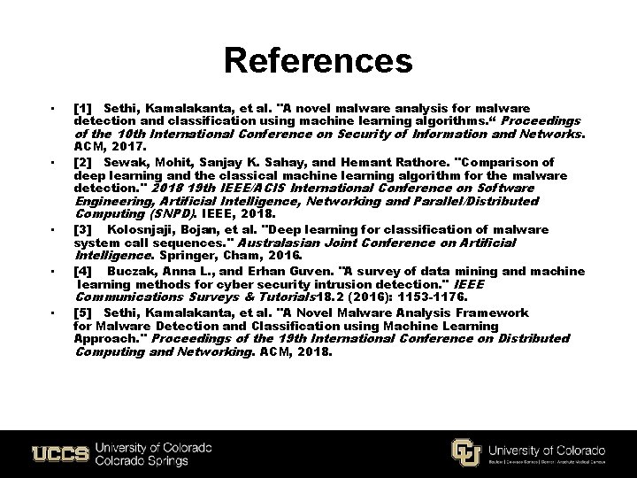 References • [1] Sethi, Kamalakanta, et al. "A novel malware analysis for malware detection