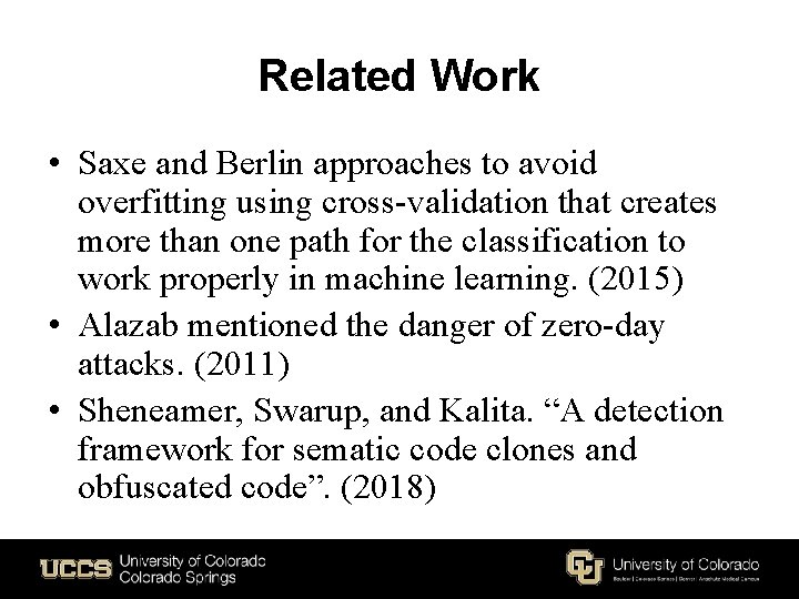 Related Work • Saxe and Berlin approaches to avoid overfitting using cross-validation that creates