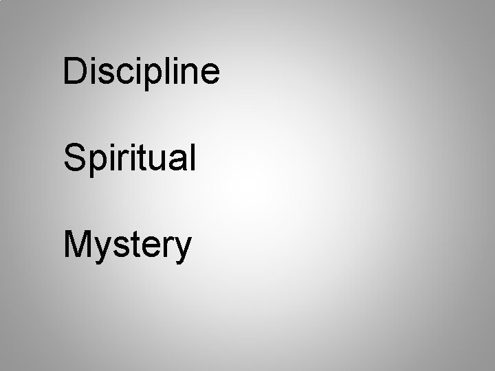 Discipline Spiritual Mystery 