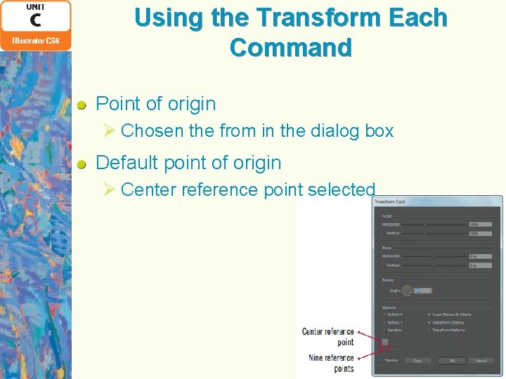 Using the Transform Each Command Point of origin Ø Chosen the from in the