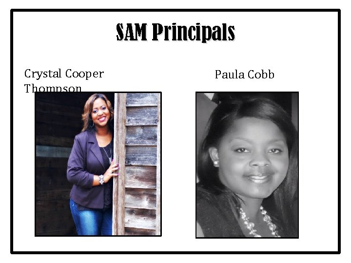 SAM Principals Crystal Cooper Thompson Paula Cobb 