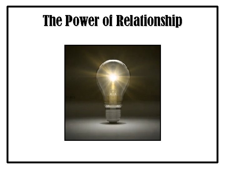 The Power of Relationship 