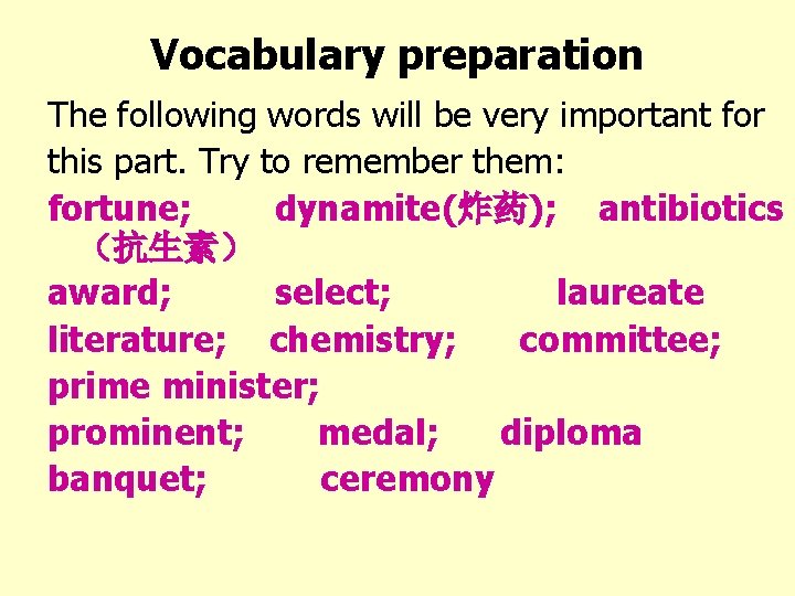 Vocabulary preparation The following words will be very important for this part. Try to