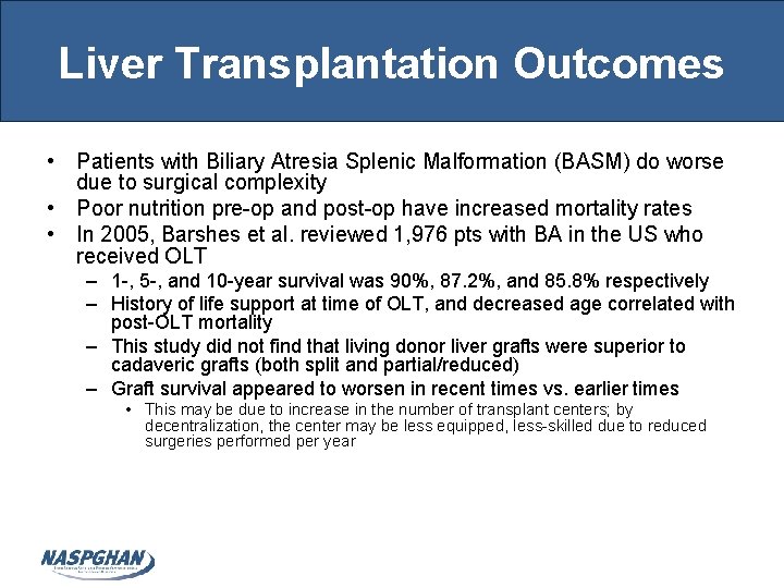 Liver Transplantation Outcomes • Patients with Biliary Atresia Splenic Malformation (BASM) do worse due