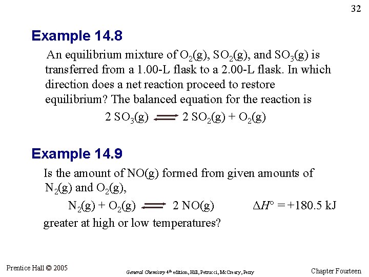 32 Example 14. 8 An equilibrium mixture of O 2(g), SO 2(g), and SO