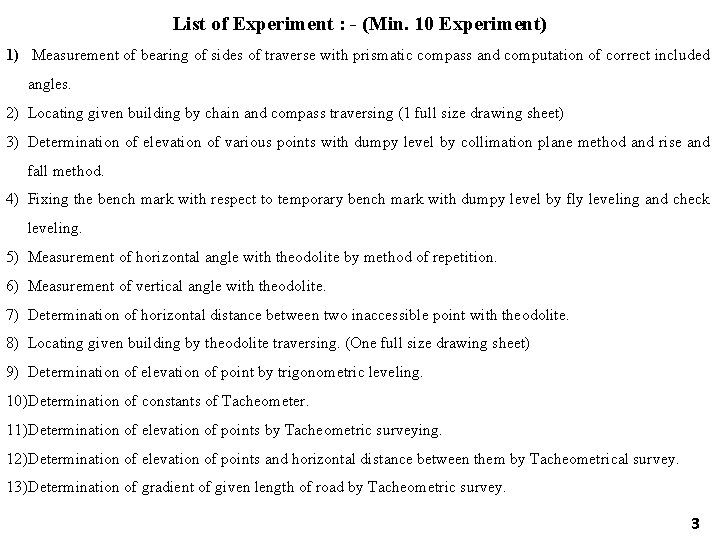 List of Experiment : - (Min. 10 Experiment) 1) Measurement of bearing of sides