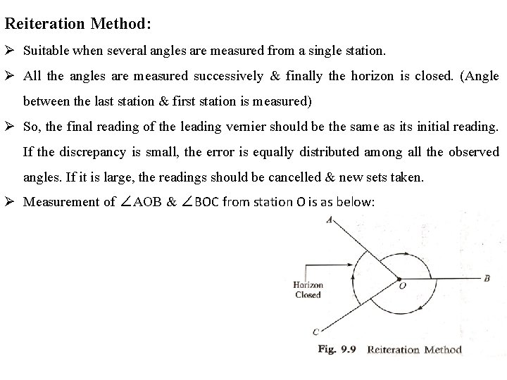 Reiteration Method: Ø Suitable when several angles are measured from a single station. Ø
