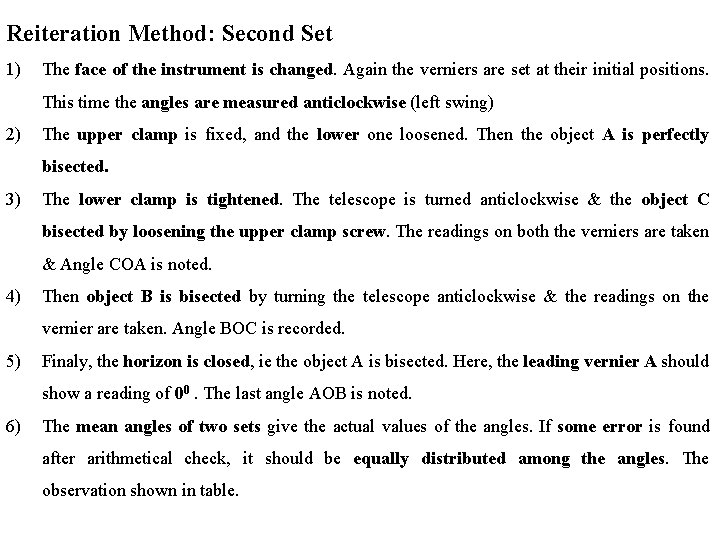 Reiteration Method: Second Set 1) The face of the instrument is changed. Again the