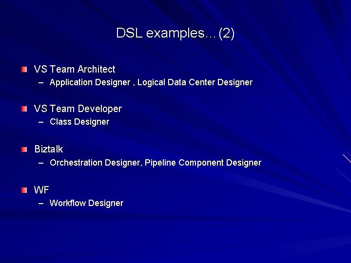 DSL examples…(2) VS Team Architect – Application Designer , Logical Data Center Designer VS