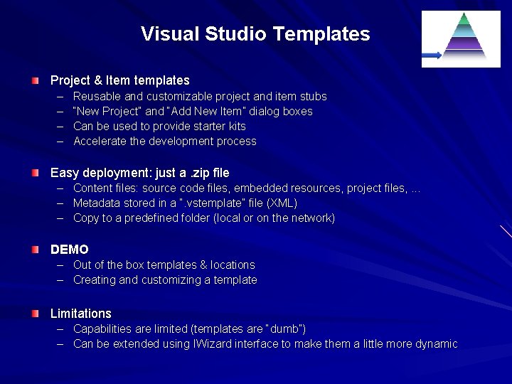 Visual Studio Templates Project & Item templates – – Reusable and customizable project and