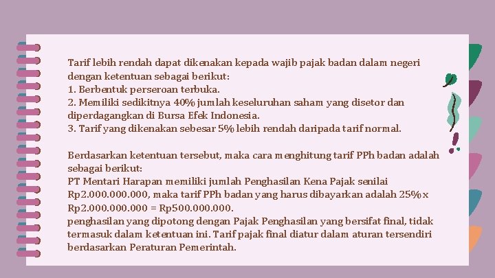 Tarif lebih rendah dapat dikenakan kepada wajib pajak badan dalam negeri dengan ketentuan sebagai