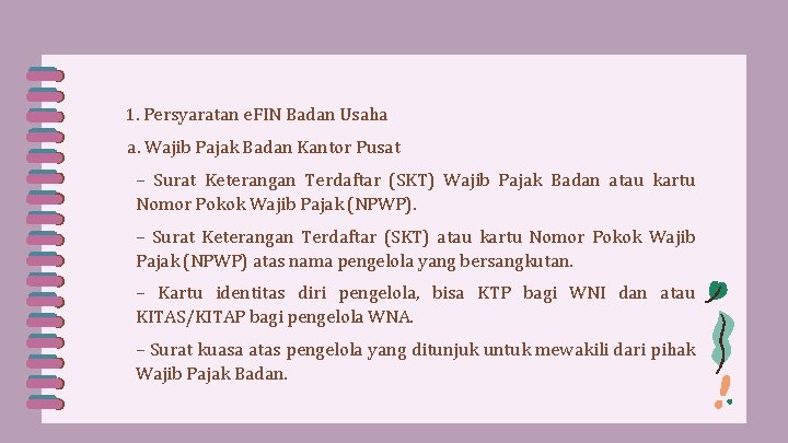 1. Persyaratan e. FIN Badan Usaha a. Wajib Pajak Badan Kantor Pusat – Surat