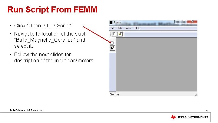 Run Script From FEMM • Click “Open a Lua Script” • Navigate to location