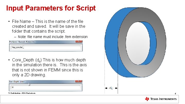 Input Parameters for Script • File Name – This is the name of the