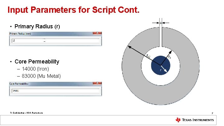 Input Parameters for Script Cont. • Primary Radius (r) • Core Permeability – 14000