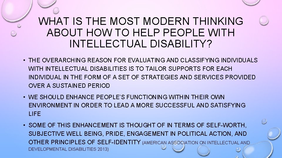 WHAT IS THE MOST MODERN THINKING ABOUT HOW TO HELP PEOPLE WITH INTELLECTUAL DISABILITY?