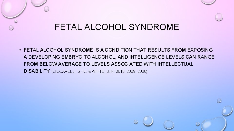 FETAL ALCOHOL SYNDROME • FETAL ALCOHOL SYNDROME IS A CONDITION THAT RESULTS FROM EXPOSING