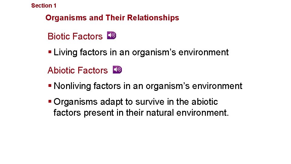 Section 1 Principles of Ecology Organisms and Their Relationships Biotic Factors § Living factors
