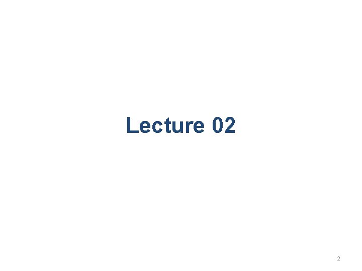 Lecture 02 2 