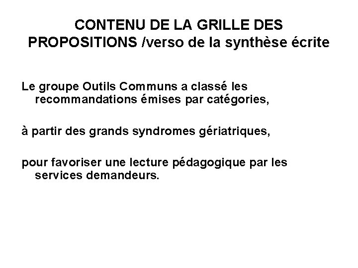 CONTENU DE LA GRILLE DES PROPOSITIONS /verso de la synthèse écrite Le groupe Outils