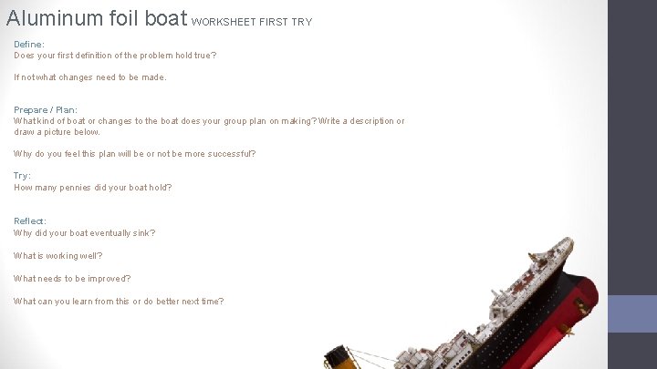 Aluminum foil boat WORKSHEET FIRST TRY Define: Does your first definition of the problem