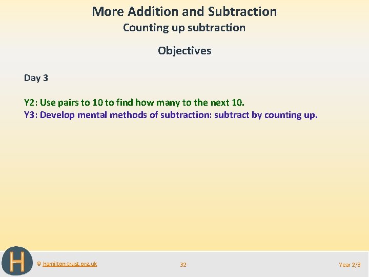 More Addition and Subtraction Counting up subtraction Objectives Day 3 Y 2: Use pairs