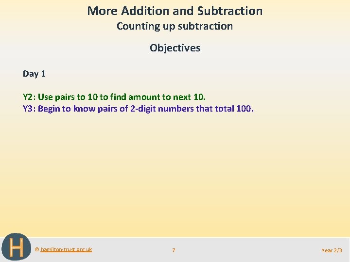 More Addition and Subtraction Counting up subtraction Objectives Day 1 Y 2: Use pairs