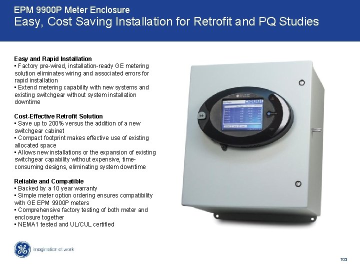 EPM 9900 P Meter Enclosure Easy, Cost Saving Installation for Retrofit and PQ Studies