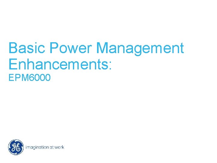 Basic Power Management Enhancements: EPM 6000 