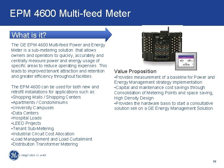 EPM 4600 Multi-feed Meter What is it? The GE EPM 4600 Multi-feed Power and