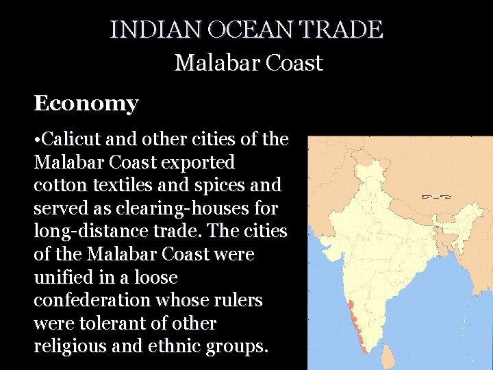 INDIAN OCEAN TRADE Malabar Coast Economy • Calicut and other cities of the Malabar