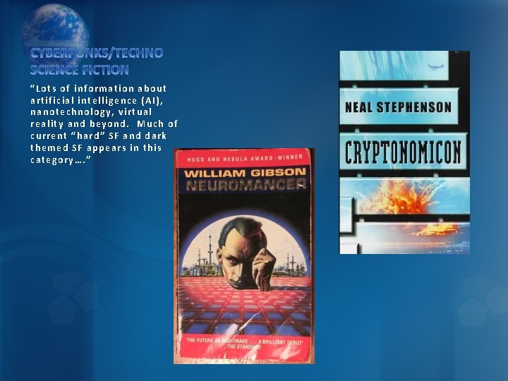 “Lots of information about artificial intelligence (AI), nanotechnology, virtual reality and beyond. Much of