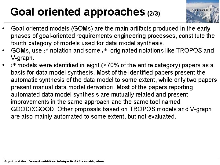 Goal oriented approaches (2/3) • • • 26. 08 -31. 08. 2013. Goal-oriented models