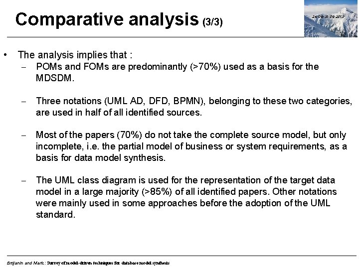 Comparative analysis (3/3) • 26. 08 -31. 08. 2013. The analysis implies that :
