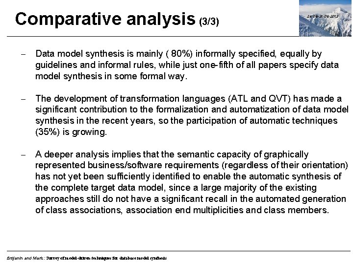 Comparative analysis (3/3) 26. 08 -31. 08. 2013. - Data model synthesis is mainly